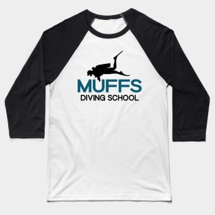 Muffs diving School Baseball T-Shirt